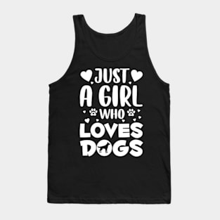 Just a Girl Who Loves Dogs Tank Top